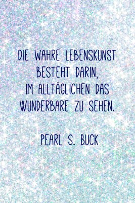 Schöne Zitate fürs Leben